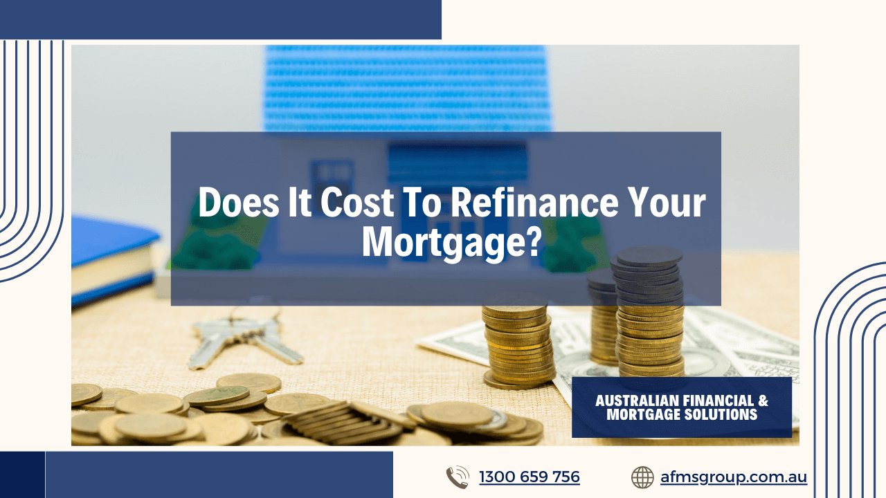 https://www.afmsgroup.com.au/wp-content/uploads/2024/06/Does-It-Cost-To-Refinance-Your-Mortgage-1280x720.png