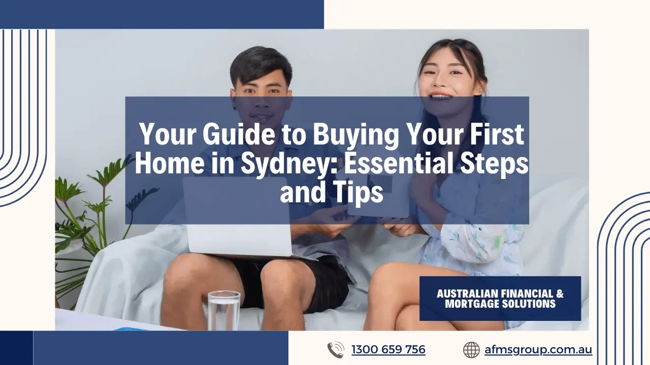 https://www.afmsgroup.com.au/wp-content/uploads/2024/07/Your-Guide-to-Buying-Your-First-Home-in-Sydney-Essential-Steps-and-Tips-1280x720.webp